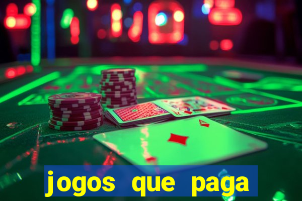 jogos que paga dinheiro sem depositar